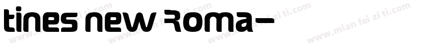 tines new Roma字体转换